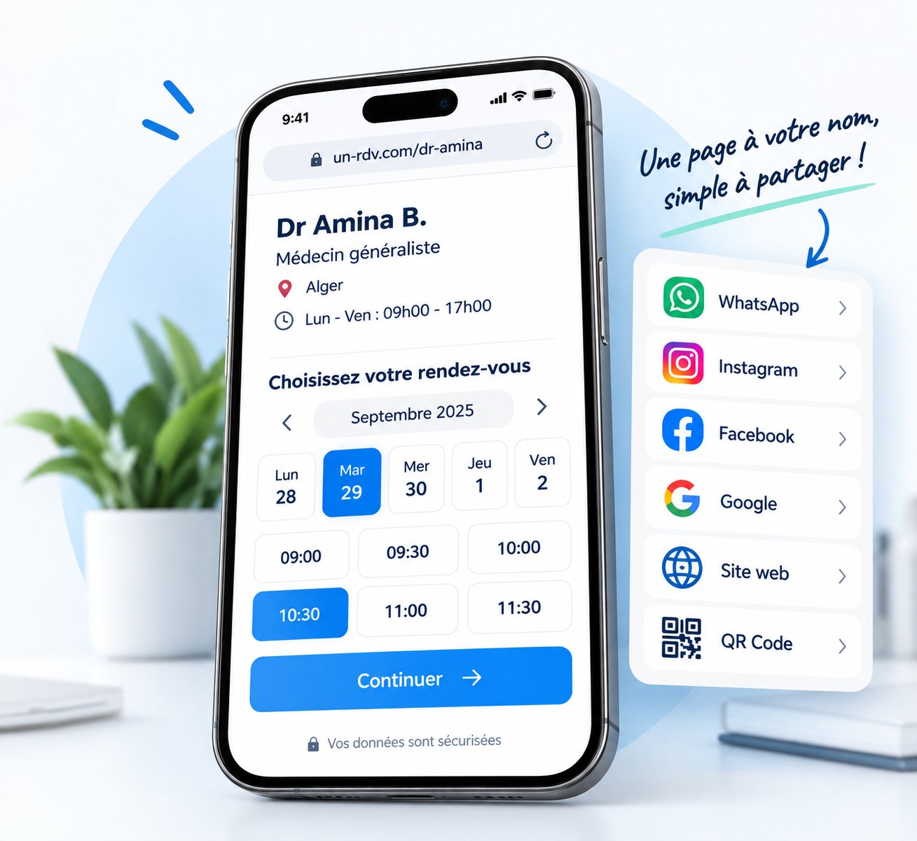 Une page de rendez-vous à votre nom (un-rdv.com/dr-amina), simple à partager sur WhatsApp, Instagram, Facebook, Google, votre site web ou par QR code.